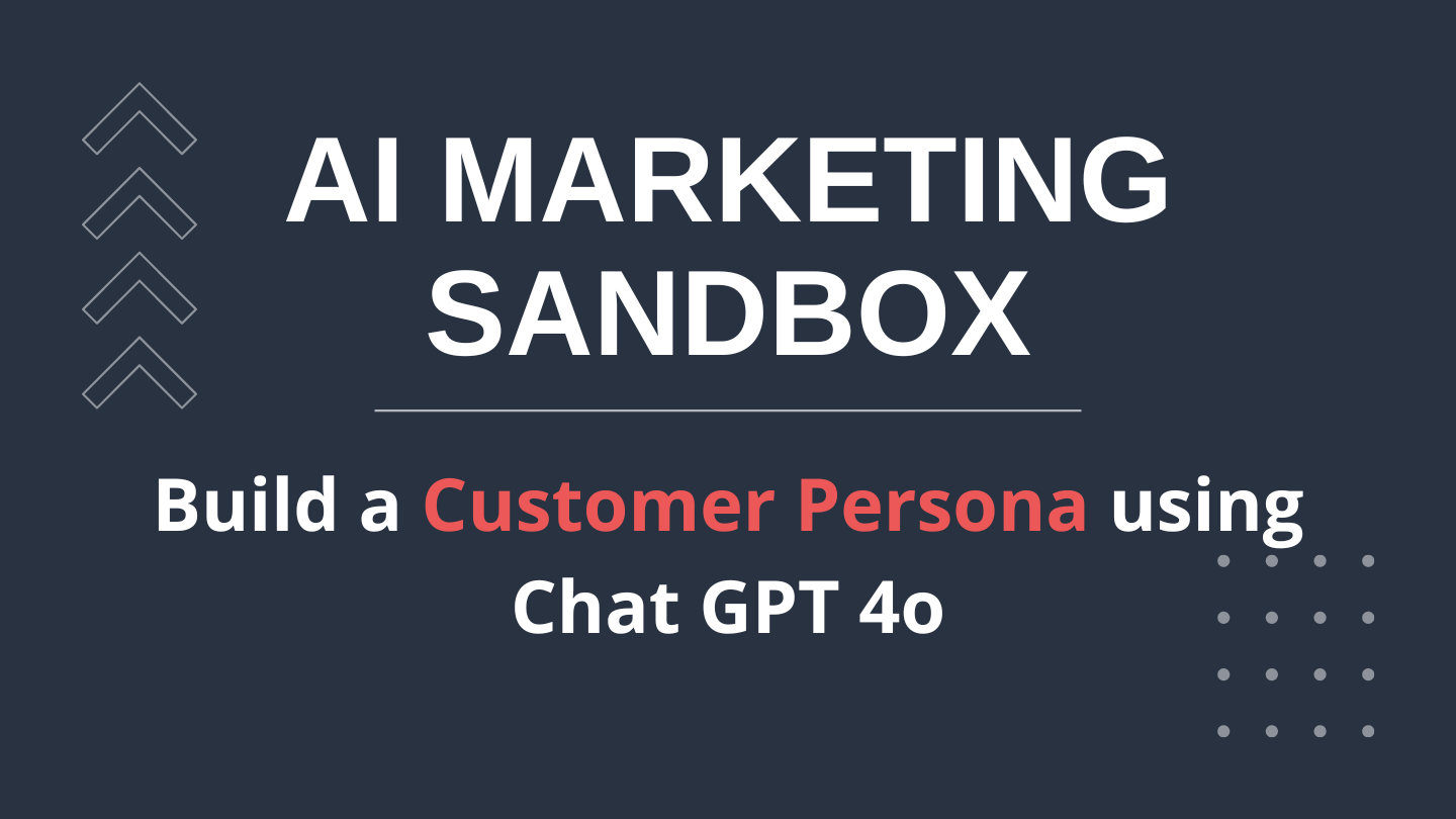 Build a Customer Persona Using Chat GPT 4o