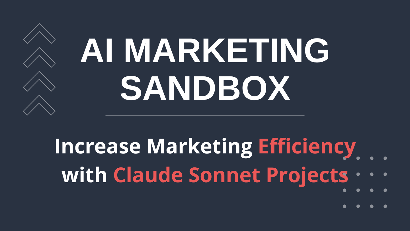 Increase Marketing Efficiency with Claude Sonnet Projects