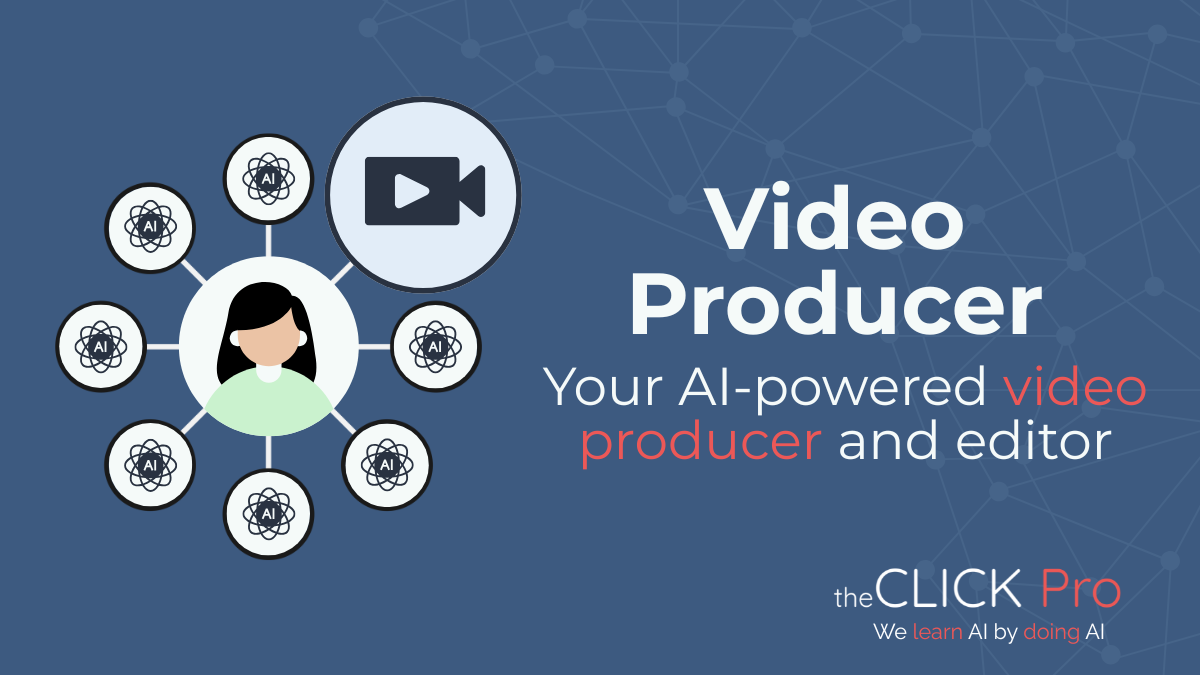 Let's Build Your AI Video Producer